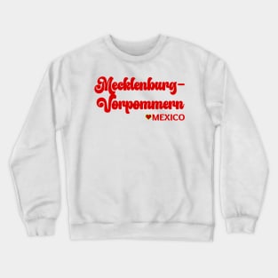 Mecklenburg-Vorpommern: I love Germany  Deutschland Crewneck Sweatshirt